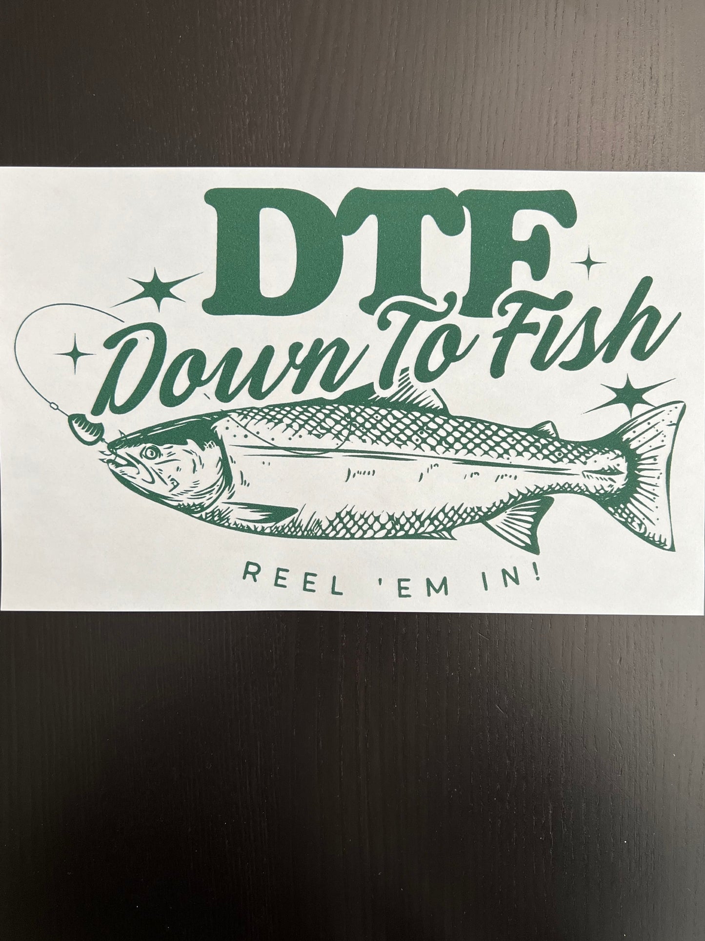 DTF (Down To Fish) in Hunter Green Ink