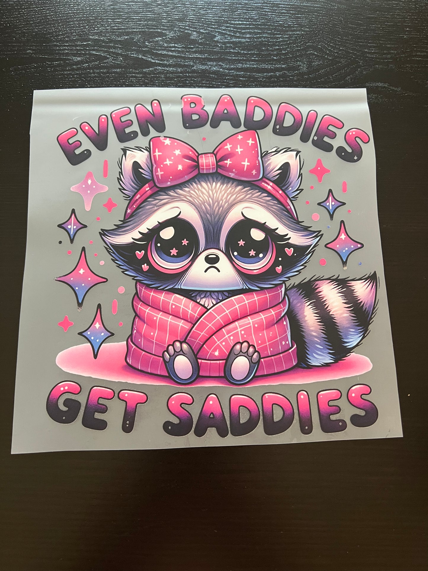 Even Baddies Get Saddies Feral