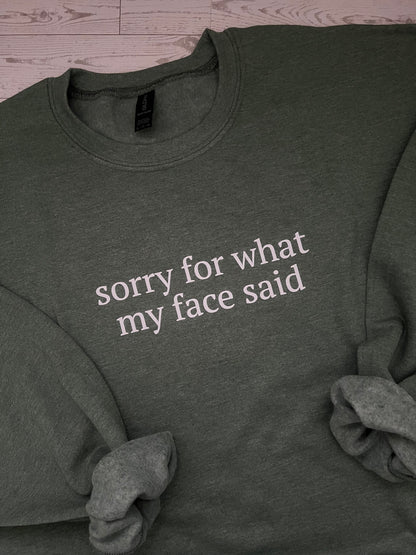Sorry for What My Face Said
