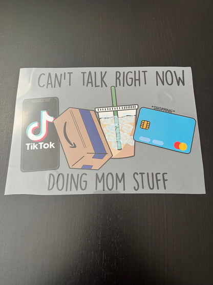 Can’t Talk Right Now Doing Mom Stuff