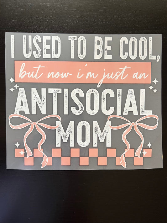 I Used to be Cool, But Now I'm Just an Anti-Social Mom Checkered & Bow