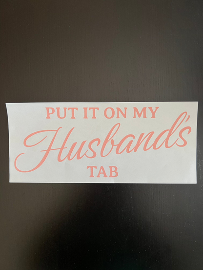 Put it on My Husband's Tab